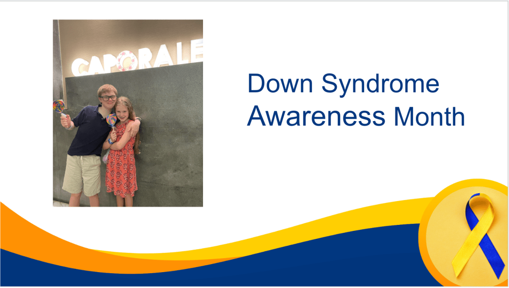 Powerpoint slide with a boy and girl smiling at the camera holding lollipops with text Down Syndrome Awareness Month and a Ds ribbon 